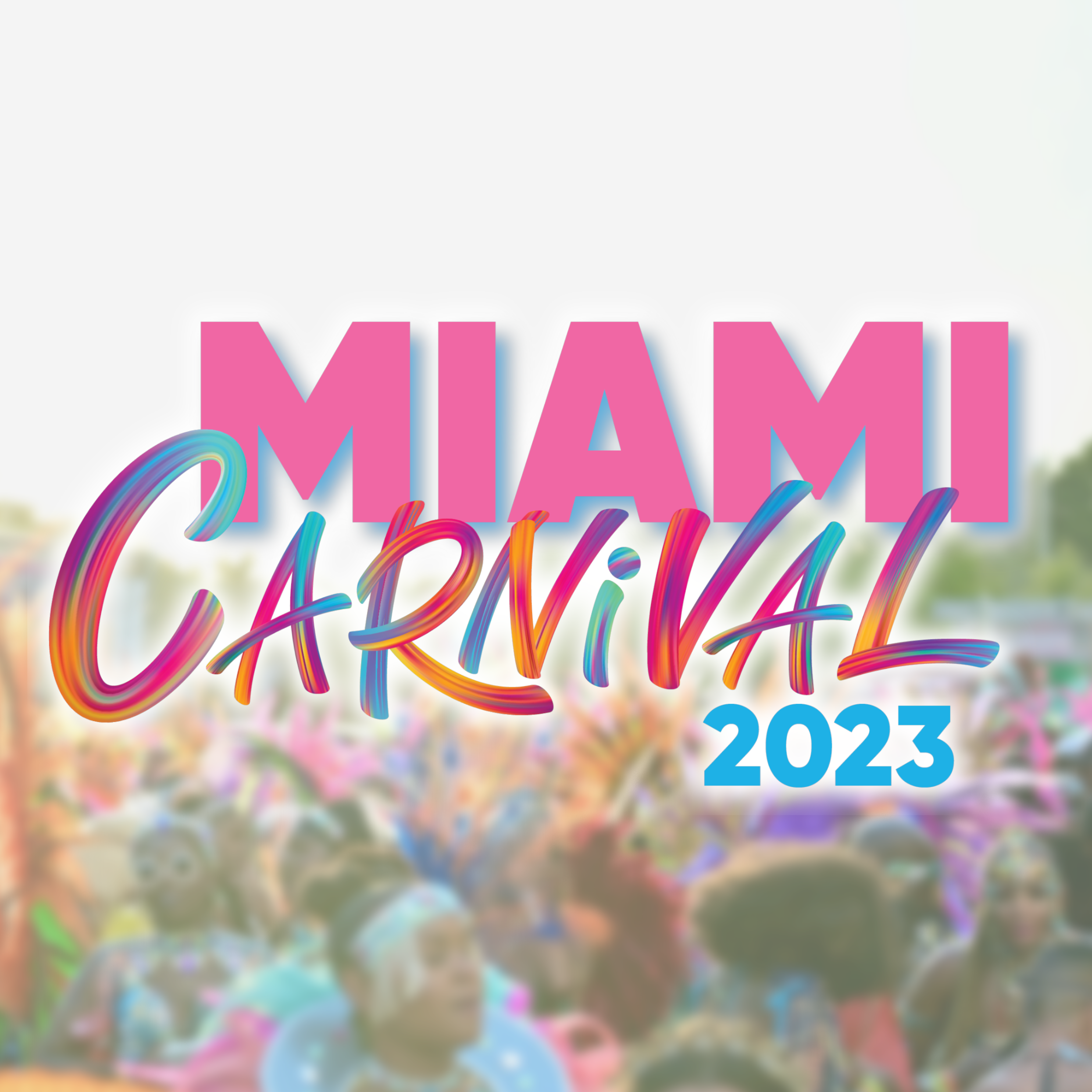 Miami Carnival Unveils Spectacular Lineup for 2023, Promising an  Unforgettable Celebration of Caribbean Culture and Vibrant Traditions